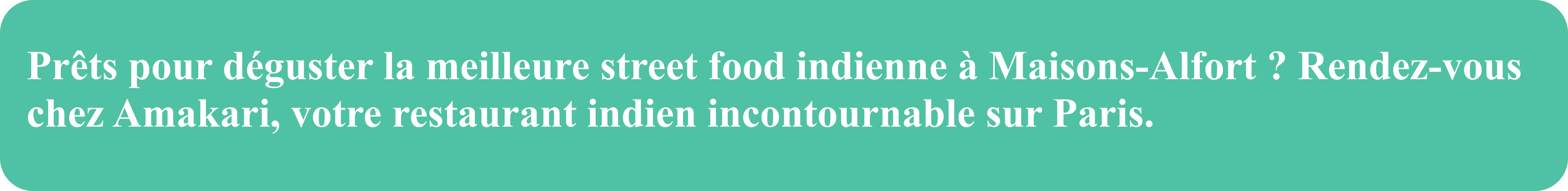 Restaurant indien à Maisons-Alfort